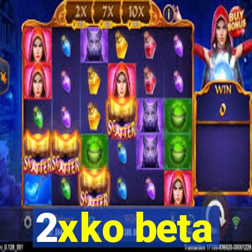 2xko beta